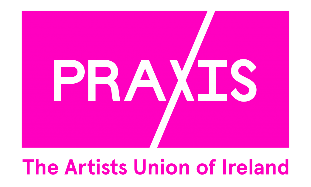 Neon pink background – white text reads: Praxis
The Artists Union of Ireland